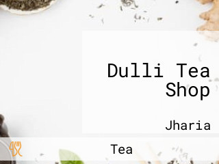 Dulli Tea Shop