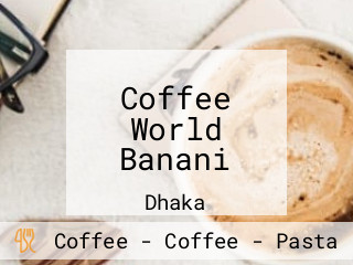 Coffee World Banani