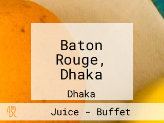 Baton Rouge, Dhaka