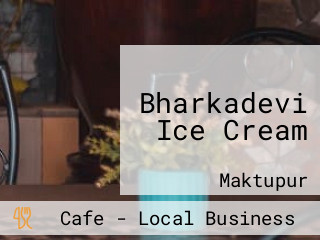 Bharkadevi Ice Cream