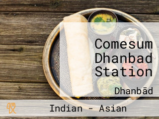 Comesum Dhanbad Station