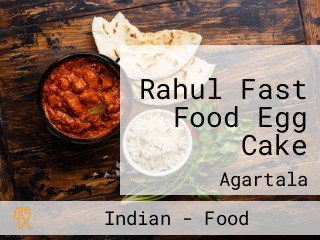 Rahul Fast Food Egg Cake