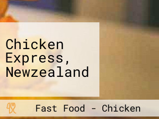 Chicken Express, Newzealand