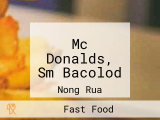 Mc Donalds, Sm Bacolod