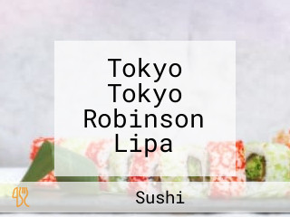 Tokyo Tokyo Robinson Lipa