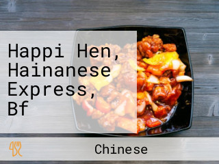 Happi Hen, Hainanese Express, Bf