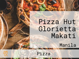 Pizza Hut Glorietta Makati