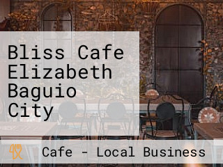 Bliss Cafe Elizabeth Baguio City