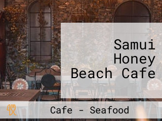 Samui Honey Beach Cafe