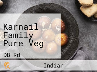 Karnail Family Pure Veg