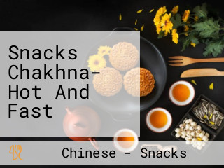 Snacks Chakhna- Hot And Fast