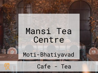 Mansi Tea Centre