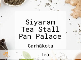 Siyaram Tea Stall Pan Palace