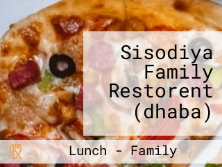 Sisodiya Family Restorent (dhaba)