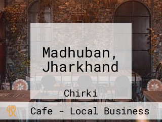 Madhuban, Jharkhand