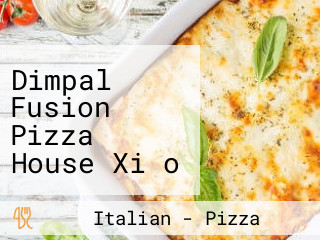 Dimpal Fusion Pizza House Xiǎo Jiǔ Wō Cān Tīng