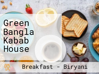 Green Bangla Kabab House