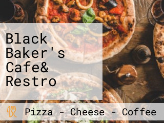 Black Baker's Cafe& Restro