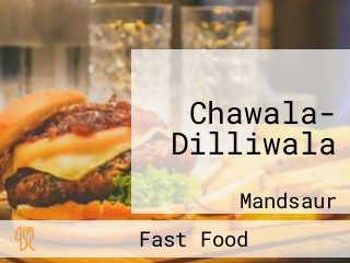 Chawala- Dilliwala