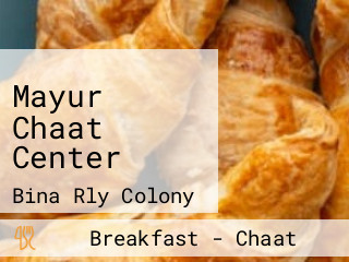 Mayur Chaat Center