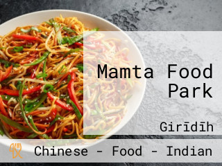 Mamta Food Park