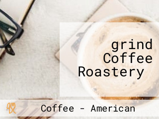 ‪grind Coffee Roastery‬