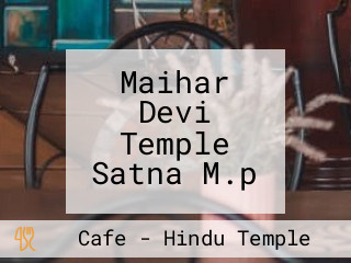 Maihar Devi Temple Satna M.p