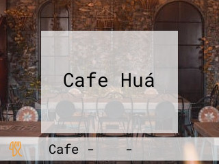 Cafe Huá