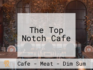 The Top Notch Cafe