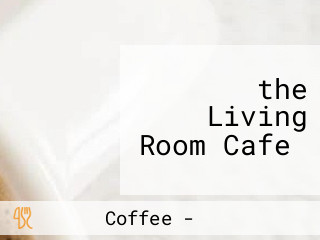 ‪the Living Room Cafe‬