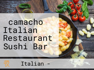 ‪camacho Italian Restaurant Sushi Bar‬