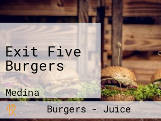 Exit Five Burgers