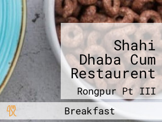 Shahi Dhaba Cum Restaurent