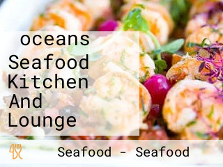 ‪oceans Seafood Kitchen And Lounge‬