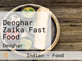 Deoghar Zaika Fast Food