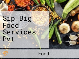 Sip Big Food Services Pvt