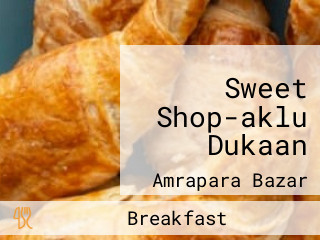 Sweet Shop-aklu Dukaan