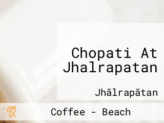 Chopati At Jhalrapatan