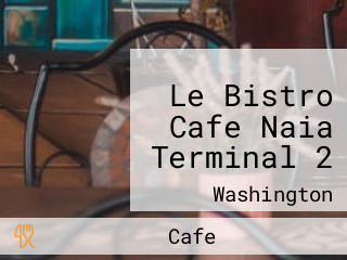 Le Bistro Cafe Naia Terminal 2