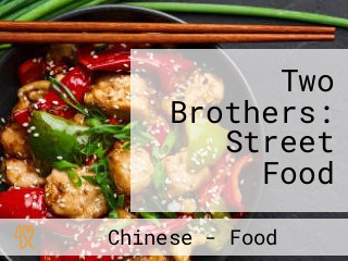 Two Brothers: Street Food