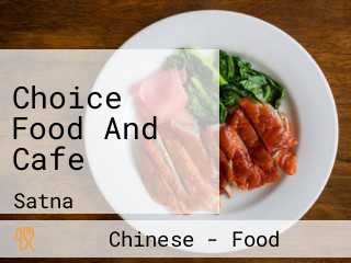 Choice Food And Cafe