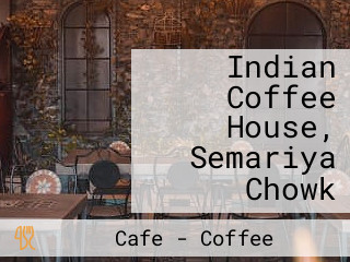 Indian Coffee House, Semariya Chowk