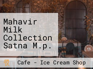 Mahavir Milk Collection Satna M.p.