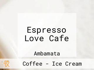 Espresso Love Cafe