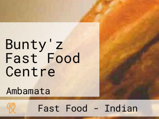 Bunty'z Fast Food Centre