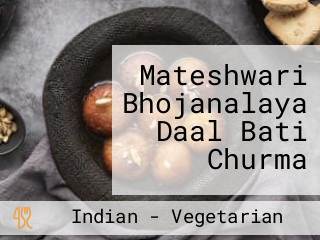 Mateshwari Bhojanalaya Daal Bati Churma