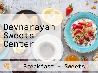 Devnarayan Sweets Center