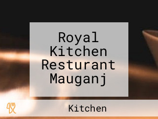 Royal Kitchen Resturant Mauganj