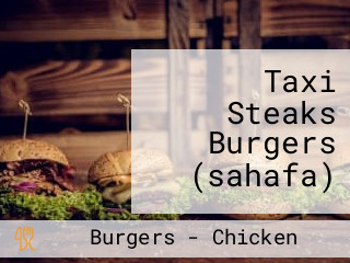 Taxi Steaks Burgers (sahafa)