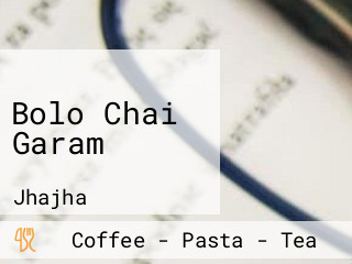 Bolo Chai Garam